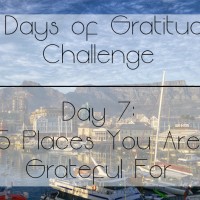 7 Days of Gratitude Challenge -  Day 7: 5 Places You Are Grateful For
