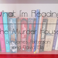 What I'm Reading - The Murder House By James Patterson and David Ellis