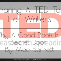 Sharing A TED Talk For Writers - Why A Good Book Is A Secret Door By Mac Barnett